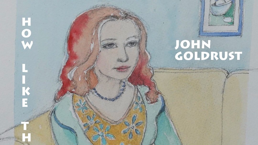 John Goldrust – How Like The Goddess Review: A Thoughtful Exploration Of Emotional Depth Through Upbeat Indie Rock With Intimate Instrumentation John Goldrust – How Like The Goddess