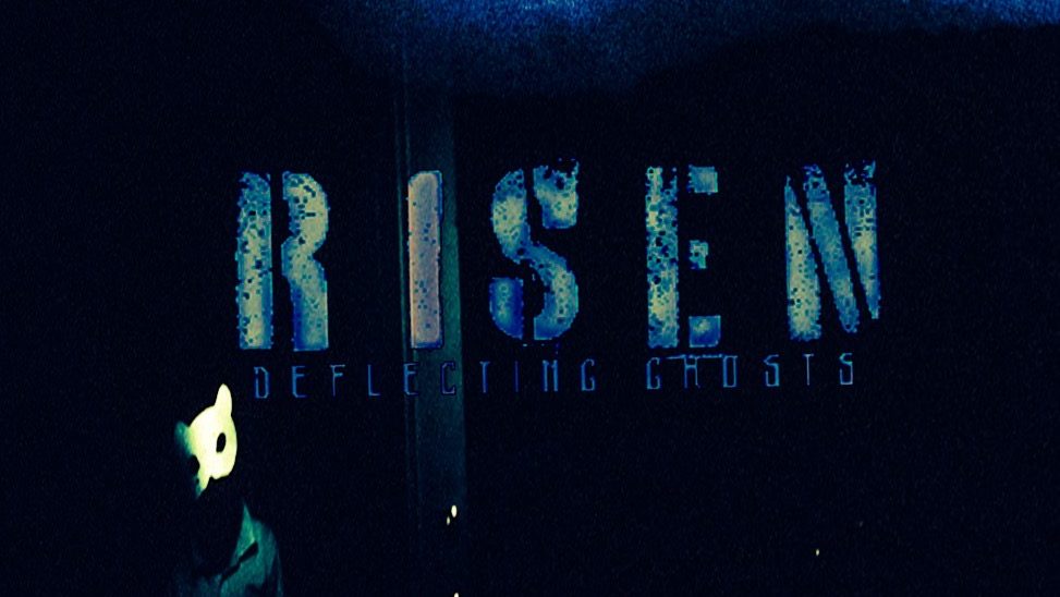 Deflecting Ghosts – Risen