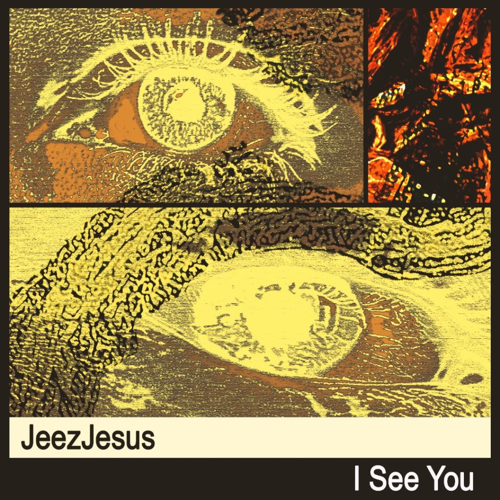 JeezJesus – I See You 