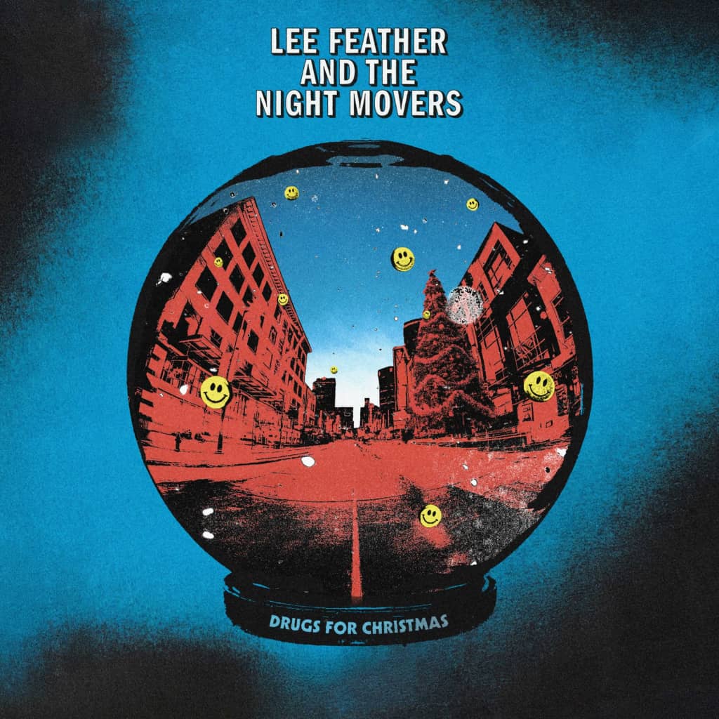 Lee Feather and The Night Movers – Drugs for Christmas Lee Feather and The Night Movers – Drugs for Christmas