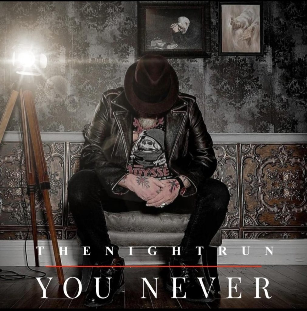The Night Run – You Never The Night Run – You Never