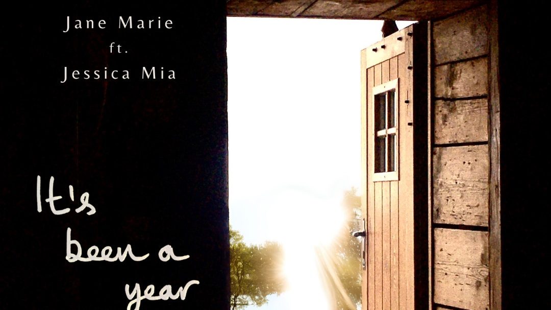 Jane Marie – It’s Been A Year