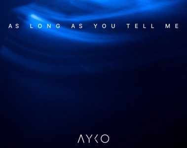AYKO – As Long As You Tell Me