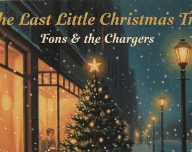 Fons & the Chargers – The Last Little Christmas Tree