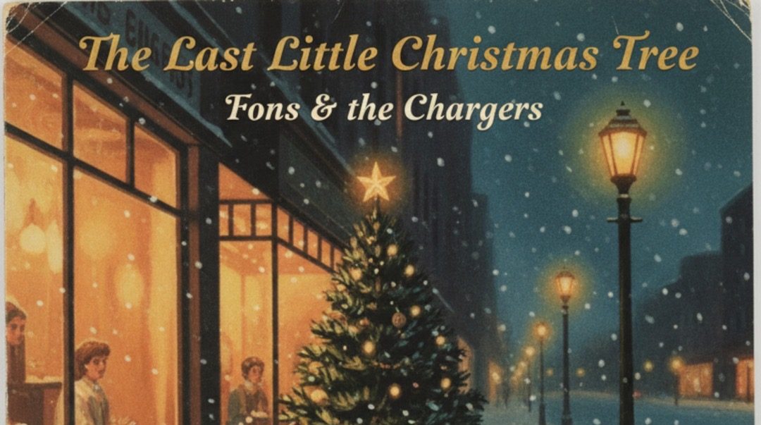 Fons & the Chargers – The Last Little Christmas Tree Single Review: A Soulful Christmas Tale Of Love And Heartfelt Storytelling That Captures The Gentle Magic Of The Festive Season Fons & the Chargers – The Last Little Christmas Tree