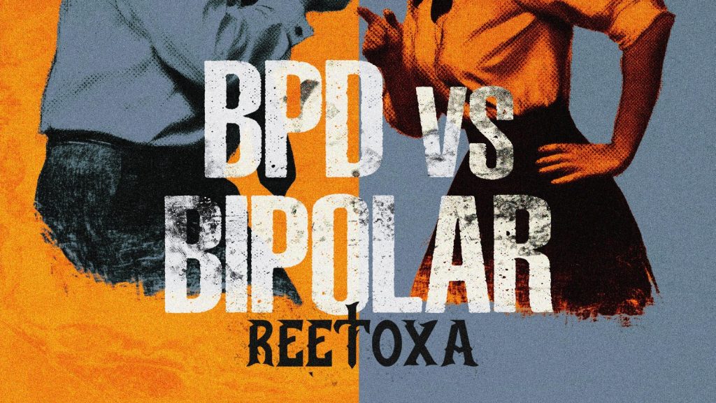 ReeToxA - BPD Vs Bipolar