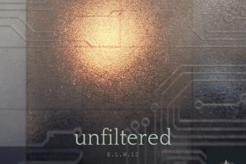 E.L.W.12 – Unfiltered