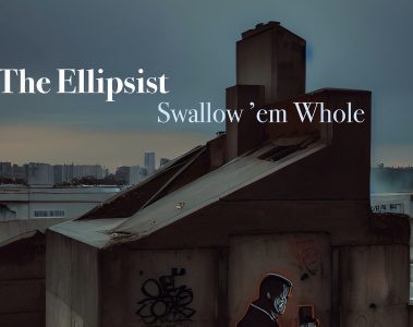The Ellipsist – Swallow ’Em Whole