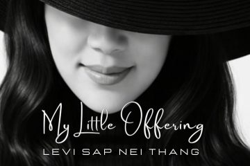Levi Sap Nei Thang – My Little Offering
