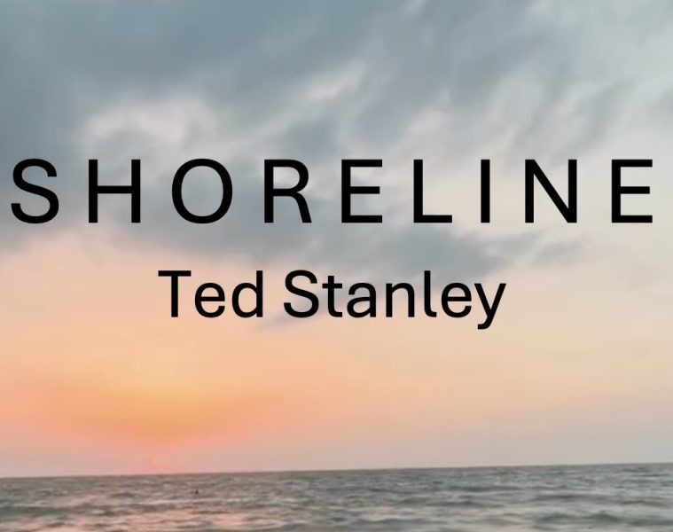 Ted Stanley – Shoreline