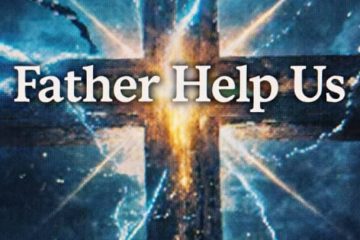 For You Brother – Father Help Us