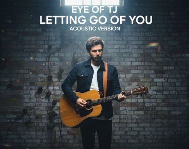 EYE OF TJ - LETTING GO OF YOU (ACOUSTIC VERSION)