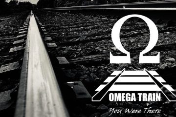 Omega Train – You Were There