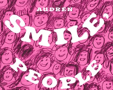 Audren – Smile, People Smile