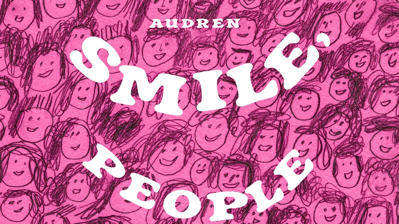 Audren – Smile, People Smile