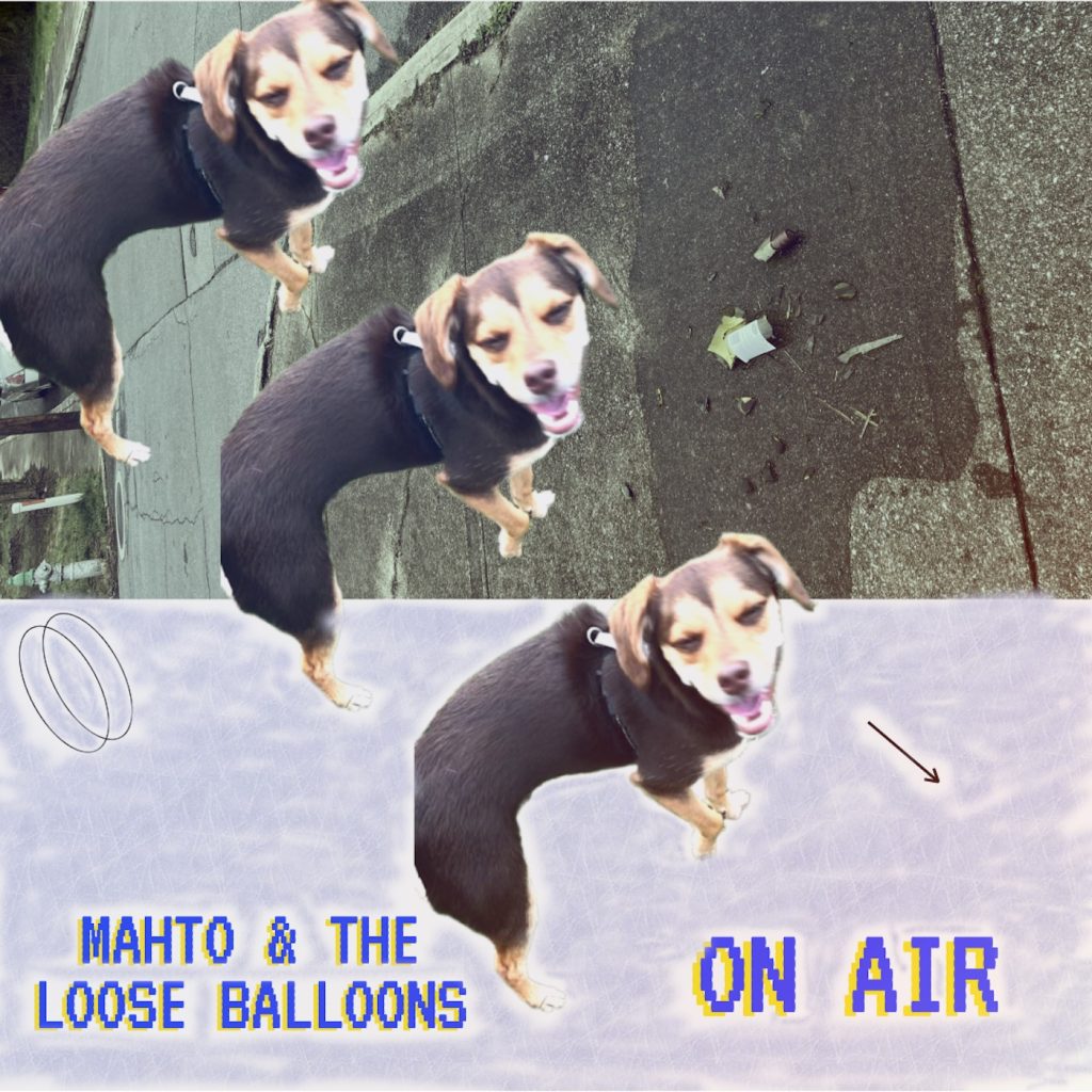 Mahto & The Loose Balloons — On Air