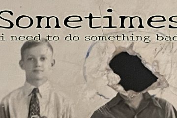 Spyderhuff — Sometimes (i need to do something bad)