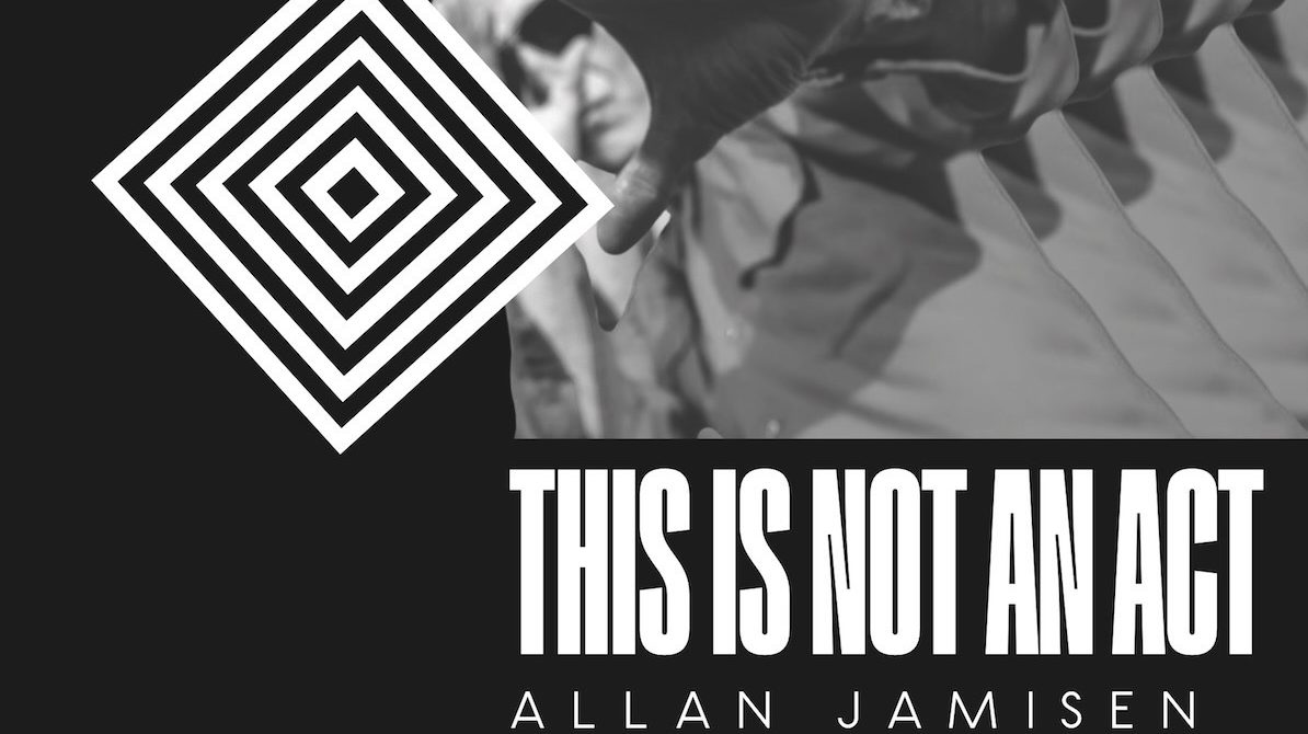 Allan Jamisen – This Is Not an Act Review Allan Jamisen – This Is Not an Act