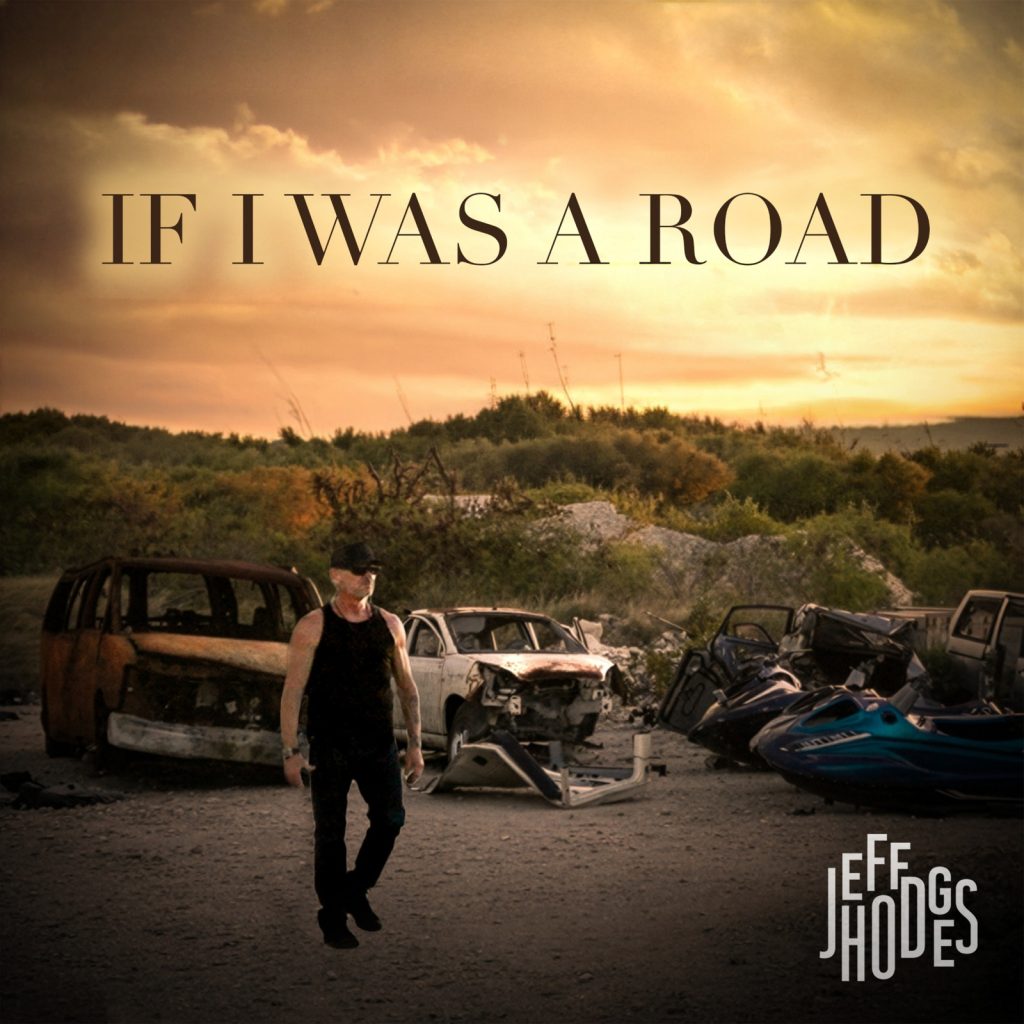 Jeff Hodges — If I Was A Road (Review)