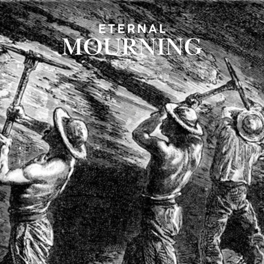 Eternal Mourning — Working That Mine