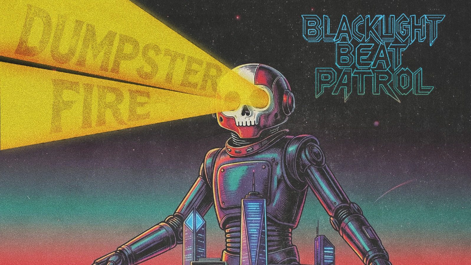 Blacklight Beat Patrol — Dumpster Fire