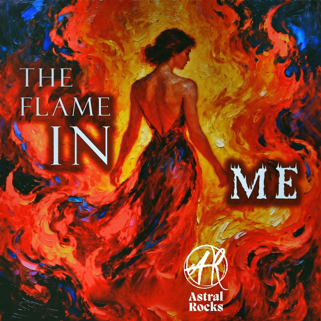 Astral Rocks — The Flame In Me (Review)