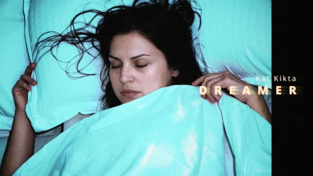Kat Kikta – Dreamer