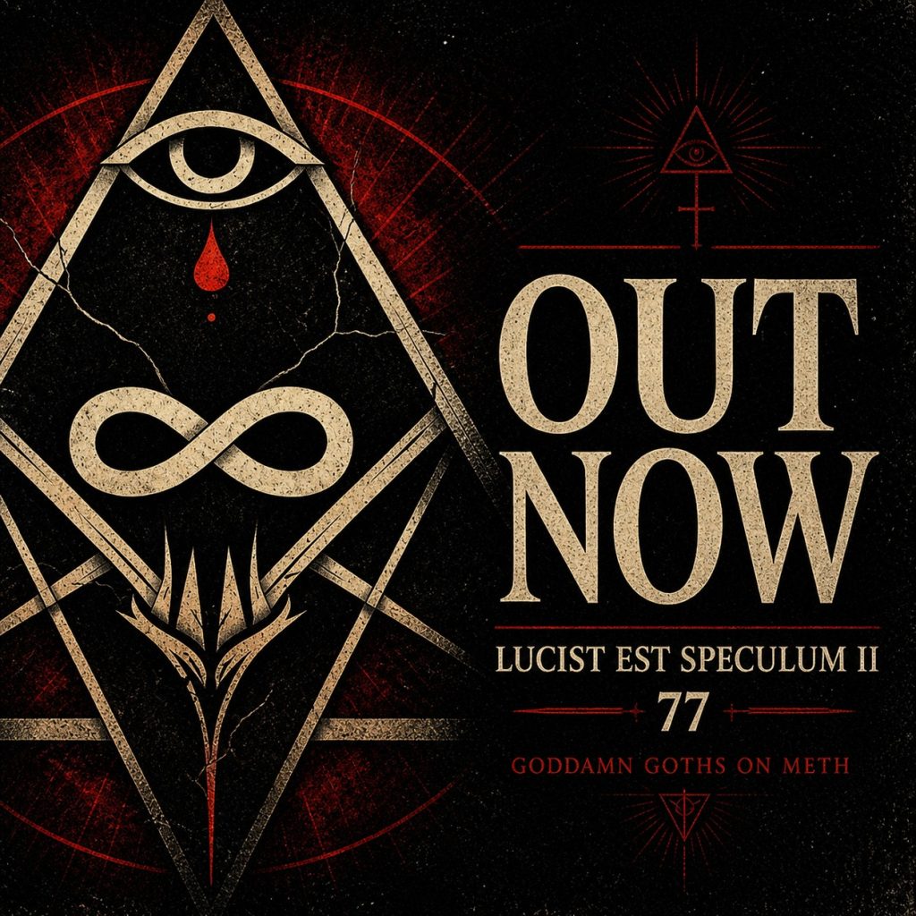 GODDAMN GOTHS ON METH — Lucist Est Speculum II 77 (Review)
