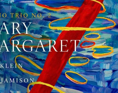 Klein & Jamison – Piano Trio No. 2 “Mary Margaret”