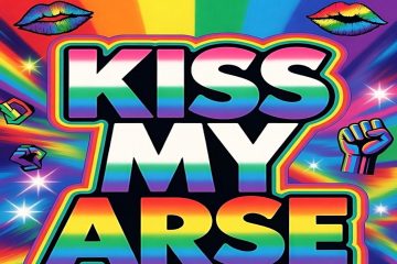 #KissMyArse The Queer Fight Back By Deptford Sound Collective