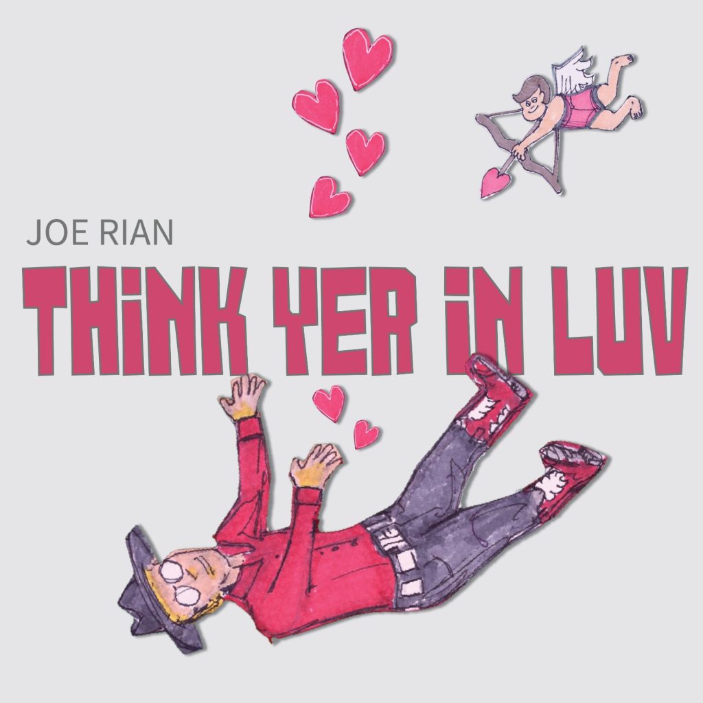 Joe Rian — Think Yer In Luv (Review)