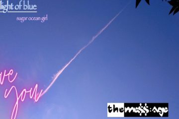 The Mess:Age – LIGHT OF BLUE ‘Sugar Ocean Girl’