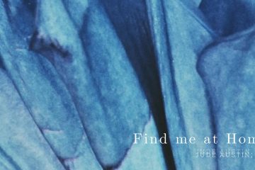 Jude Austin, O – Find Me at Home