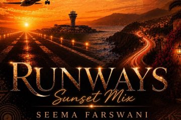 Seema Farswani – Runways (Sunset Mix)