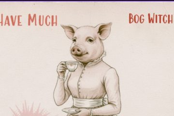 Bog Witch – Have Much