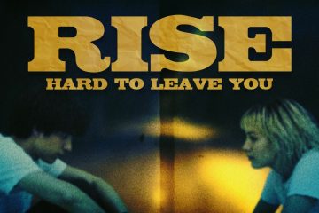 RISE – Hard To Leave You