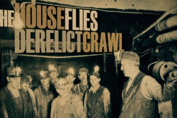 The House Flies – Derelict Crawl