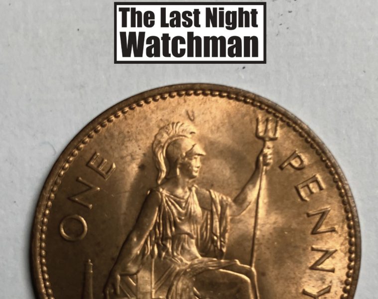 Last Night Watchman – Old Blighty