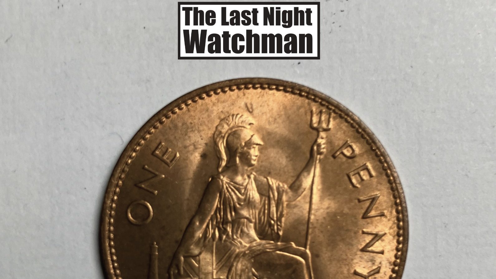 Last Night Watchman – Old Blighty