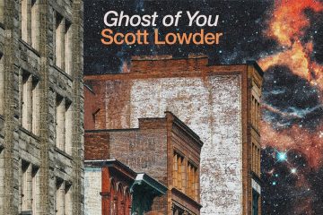 Scott Lowder – Ghost of You