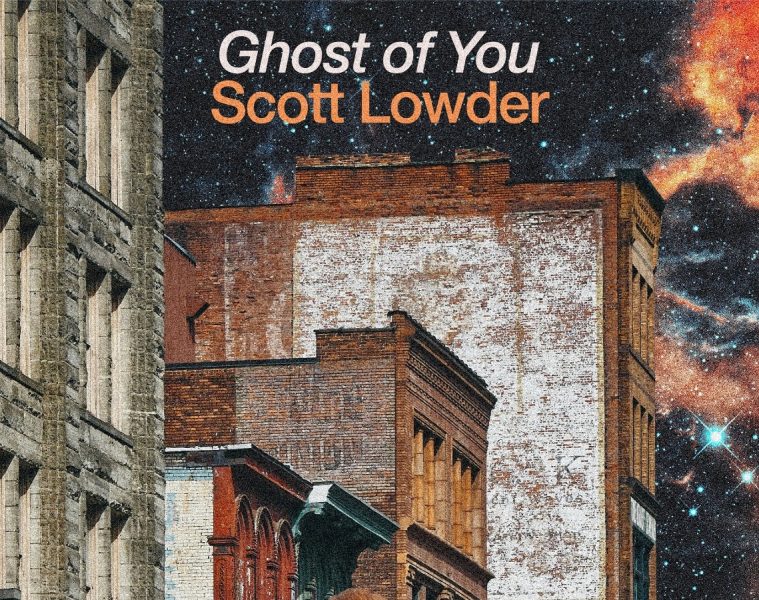 Scott Lowder – Ghost of You