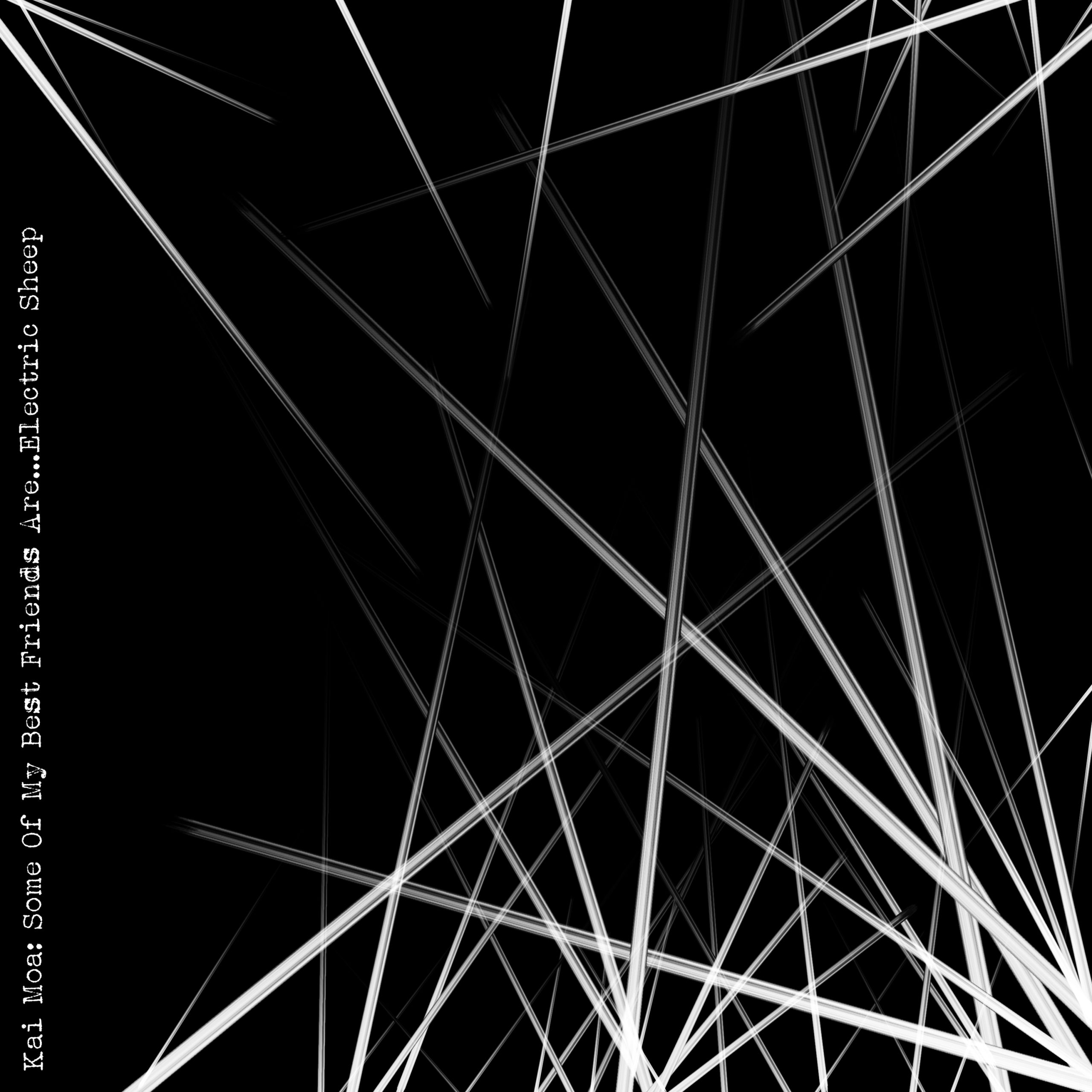 Kai Moa — Some Of My Best Friends Are...Electric Sheep 