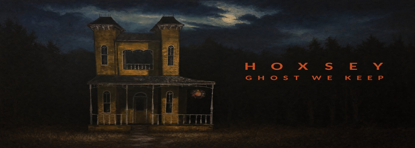Hoxsey — Ghost We Keep (Review)