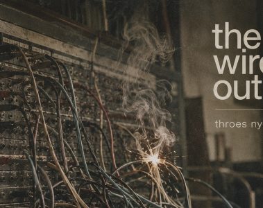 THROES NYC – The Wires Out