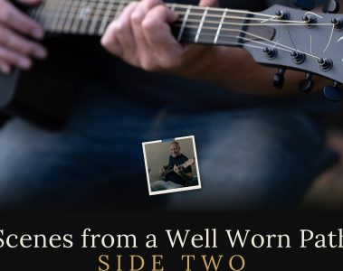 Music by Jeremy – Scenes from a Well Worn Path - Side Two