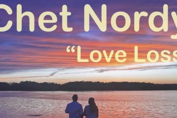 Chet Nordy – Love Loss