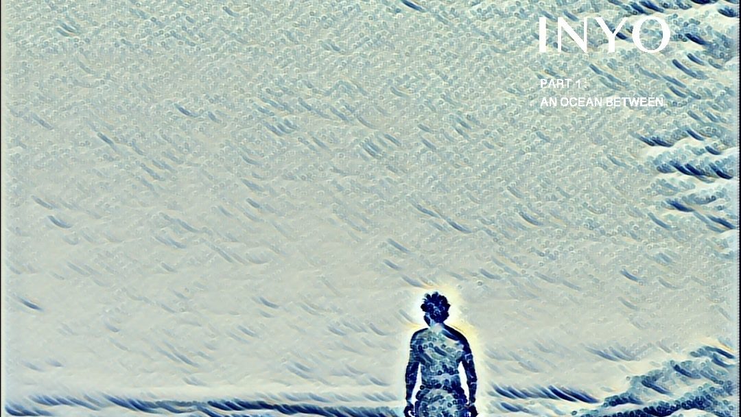 INYO – An Ocean Between, Pt. 1