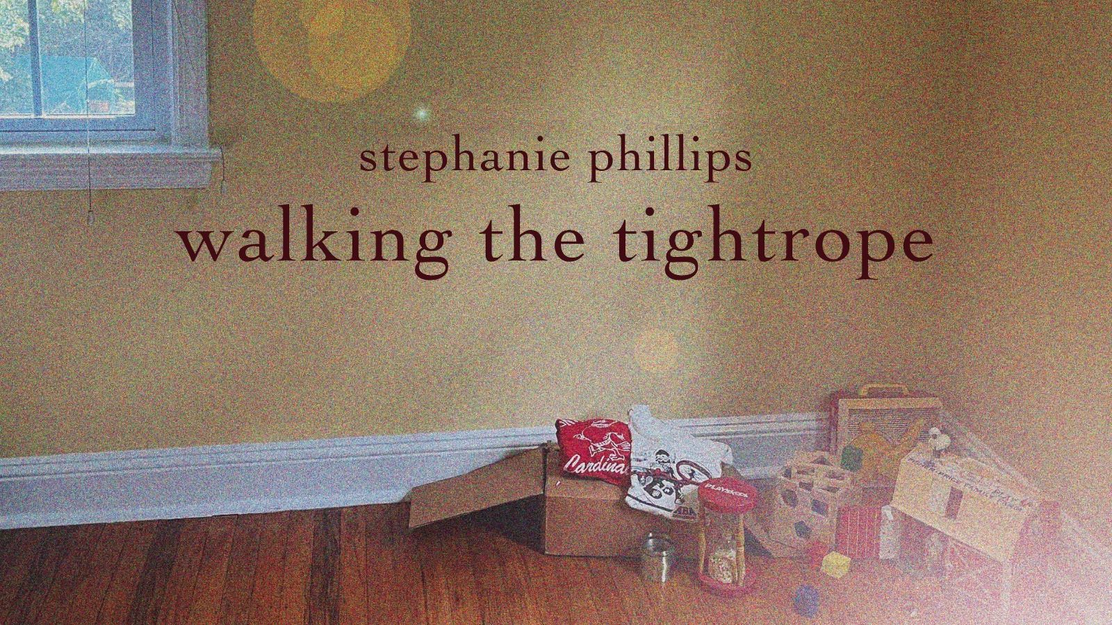 Stephanie Phillips – Walking the Tightrope (Review) Stephanie Phillips – Walking the Tightrope