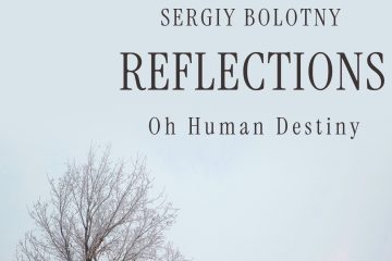 Sergiy Bolotny - Reflections: Oh Human Destiny