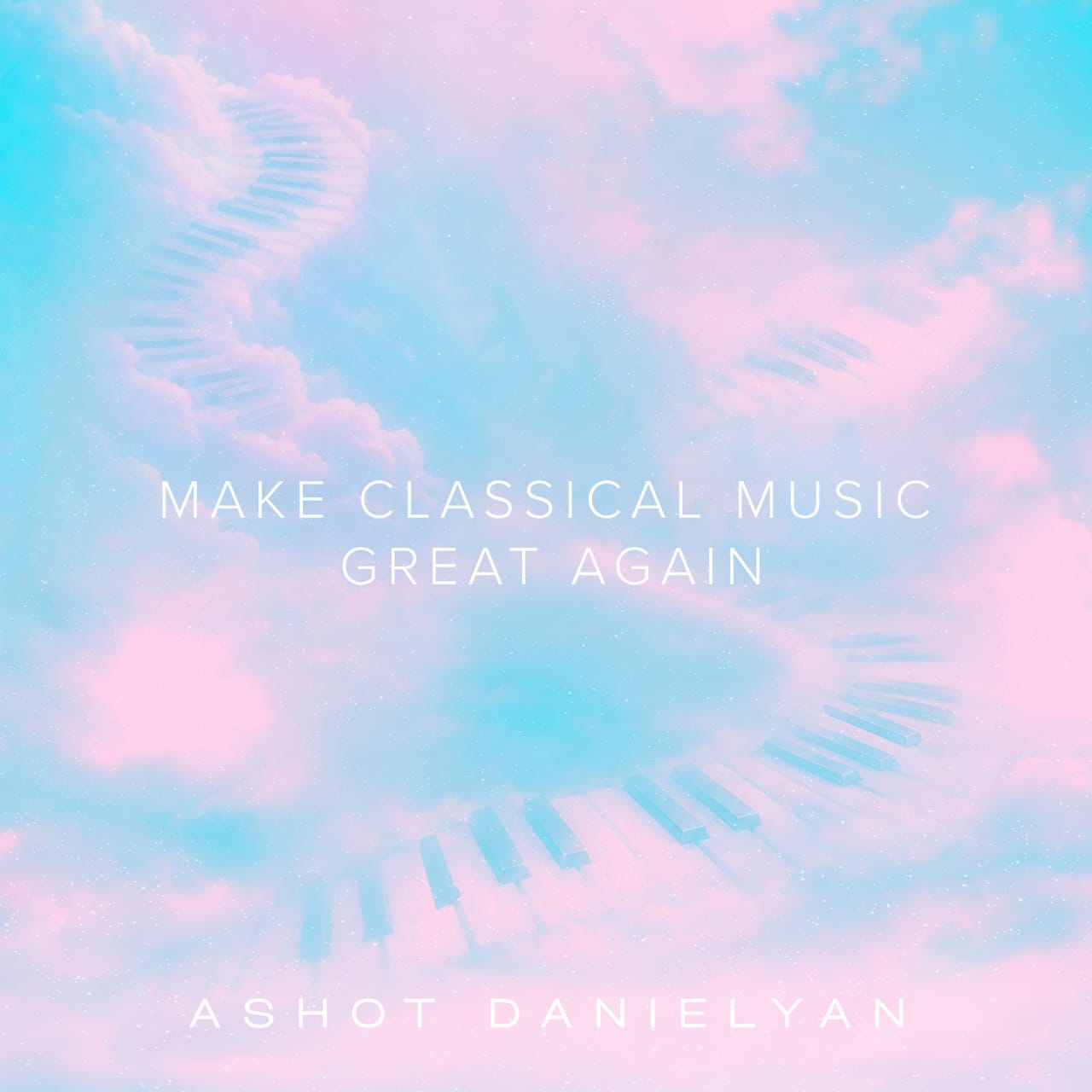 Ashot Danielyan — Make Classical Music Great Again (Review)